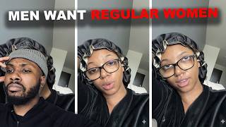 Men Just Want REGULAR Women? | No BBL No MAKEUP?? NO 10/10s?