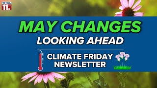 Climate Friday | What kind of weather changes can we expect in May?