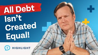 Why All Debt Isn't Created Equal!