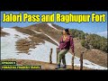 Jalori Pass -DETAILED INFO, TIPS to Raghupur Fort Trek- Himachal Pradesh Travel Ep.9 - Nanchi Vlogs