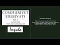 İmpala cumhuriyet edebiyatı part 2