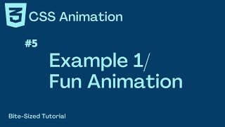 CSS Animation Tutorial | #5 Example 1 | Fun Animation | Bite-Sized-Tutorials