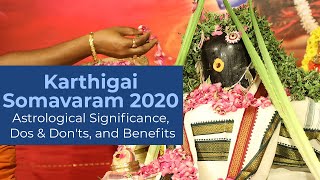 Karthigai Somavaram 2020 - Astrological Significance, Dos \u0026 Don'ts, and Benefits