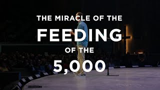 The Miracle Of The Feeding of the 5,000