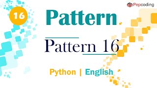 Pattern 16 | Module : Basics of Programming | In English | Python | Video_16