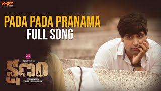 Pada Pada Pranama Full Song | Kshanam | Adivi Sesh | Adah Sharma | Anasuya Bharadwaj