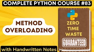 Method Overloading in Python with Notes | Python Tutorial - #83
