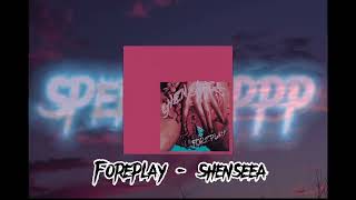 Foreplay-shenseea (fast)