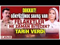 Gökyüzünde Savaş Var! Felaketler Ne Zaman Bitecek? Güçlü Metin Tarih Verdi! | İlkay Buharalı