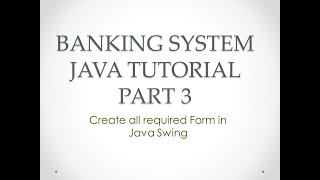 Banking System Java Tutorial Part 3 | Creating Forms in Java Netbeans