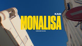 KAD - Monalisa (Official Music Video)