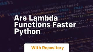 are lambda functions faster python