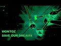 Wontoz - Save Our Dreams