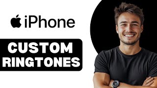 How To Set Up Custom Ringtones On iPhone 2025