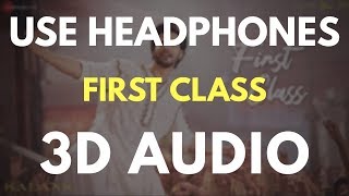 Kalank - First Class (3D AUDIO) | Virtual 3D Audio