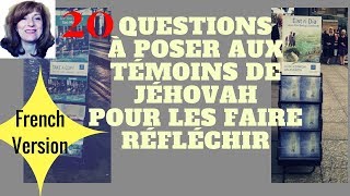 20 Questions à Poser aux Témoins de Jéhovah pour les Faire Réfléchir