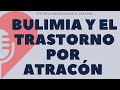 Cómo Superar La Bulimia y El trastorno por Atracón - Episodio 3: Beatriz