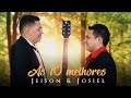 As 10 Melhores - Sertanejo Gospel | Jeison e Josiel