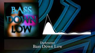 Darkreeper - Bass Down Low