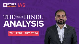 The Hindu Newspaper Analysis | 28th February 2024 | Current Affairs Today | UPSC Editorial Analysis