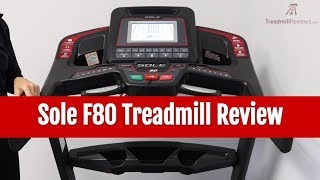 Sole F80 Treadmill Review (2017 Model)
