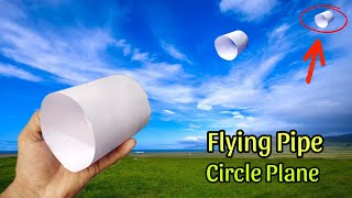 Pipe Flying Circle Plane | How to make a Paper flying Pipe origami