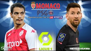BÓNG ĐÁ PHÁP | Monaco vs PSG (19h00 ngày 20/3) trực tiếp ON Sports News. NHẬN ĐỊNH BÓNG ĐÁ LIGUE 1