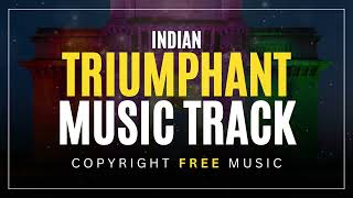 Indian Triumphant Music Track - Copyright Free Music