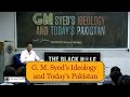 G. M. Syed’s Ideology and Today’s Pakistan | Abdul Khalique Junejo