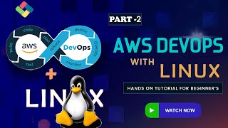 AWS DevOps with Linux Demo | Hands-on Tutorial for Beginners | Part 2