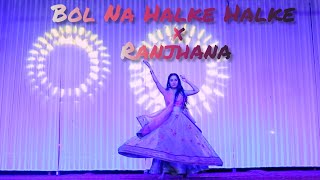 Bol Na Halke Halke x Raanjhanaa Song Dance | Bride Solo/Bridesmaid | Sangeet Series #sangeetdance
