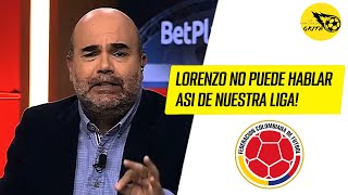 Lorenzo Criticó a la liga local - es bajo el nivel del futbol colombiano?