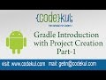 Android Tutorial 2019 - Gradle Introduction with Project Creation Part-1