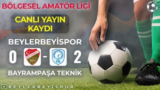 Beylerbeyispor - Bayrampaşa Teknik Spor (BAL) Bölgesel Amatör Maçı | 23 Eki 2022