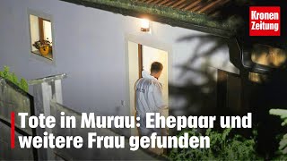 Murau: Tote waren Ehepaar und weitere Frau | krone.tv NEWS