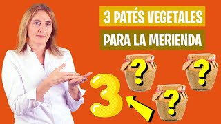 3 PATÉS VEGETALES para DESAYUNOS y MERIENDAS | Relleno de paté vegetal | Nutrición infantil