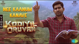 Nee Kaanum Kanave - Video Song | Kodiyil Oruvan | Vijay Antony | Aathmika | Nivas K Prasanna