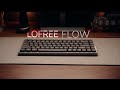 Lofree Flow Review: Finger Melting Smoothness