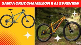 SANTA CRUZ CHAMELEON R AL 29 REVIEW- (2022)