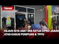 Kejari Kota Cimahi Sita Sejumlah Aset dari Eks Ketua DPRD Jabar Terkait Kasus Penipuan & TPPU