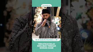 Perhatikan Inilah kewajiban Terbesar Seorang Suami - Ust. Dr. Syafiq Riza Basalamah, Lc., MA