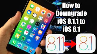 How to Downgrade iOS 8.1.1 to iOS 8.1