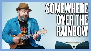 Somewhere Over The Rainbow Ukulele Lesson + Tutorial