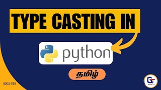 Type Casting |Tamil Python | Python Tutorials in Tamil | #gokultech