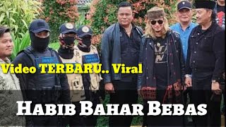 TERBARU Habib Bahar Bebas dari penjara