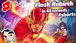 Flash Rebirth in 60 Seconds #shorts | Comicstorian