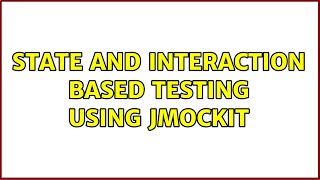 State and Interaction based testing using jMockIt