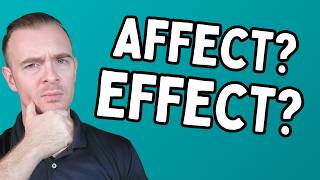 Affect vs. Effect: What's the difference?! (Usage and Pronunciation)
