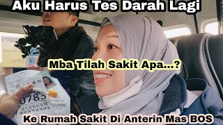 Aku Harus Tes Darah Lagi ‼️Ke RS Di Anterin Mas Bosku ‼️Mba Tilah Sakit Apa..?