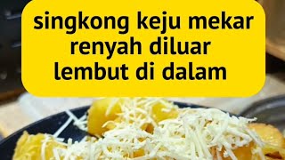 resep singkong keju mekar renyah dan lembut ANTI GAGAL‼️ #video #dailvlogirt #f#adayinmylife #vlog